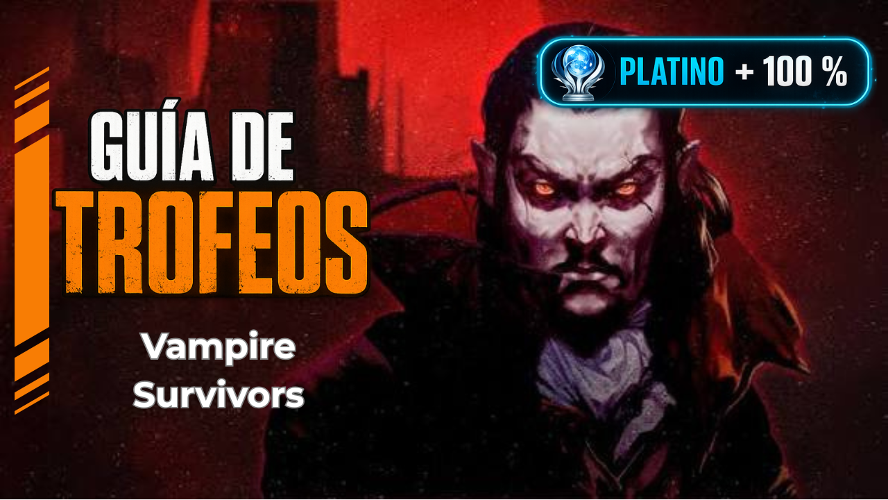 Vampire Survivors: guía de trofeos y cómo conseguir el Platino