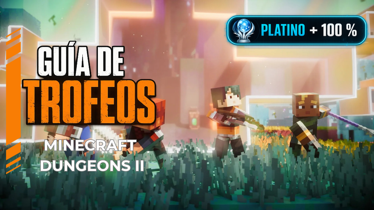 Minecraft Dungeons 2: guía de trofeos y cómo conseguir el Platino