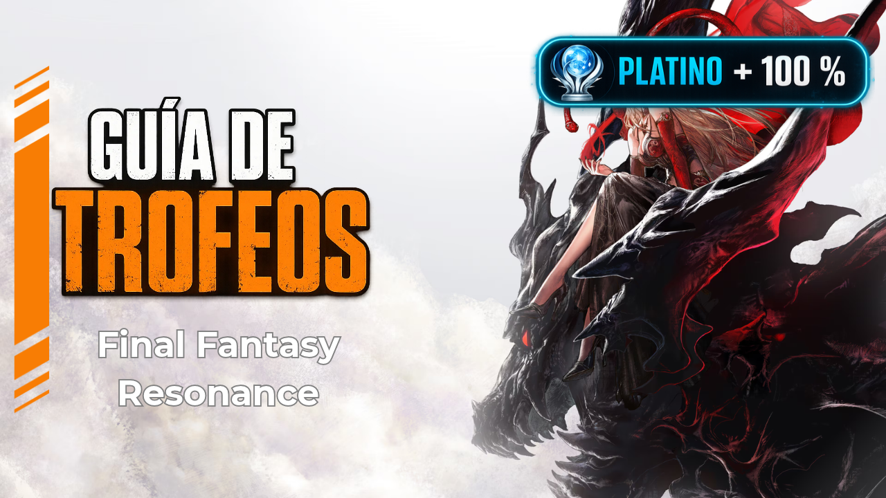 Final Fantasy Resonance: guía de trofeos y cómo conseguir el Platino